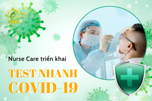 Từ ngày 05/07, Nurse Care sẽ thực hiện xét nghiệm Test nhanh sàng lọc Covid -19 cho nhân viên ở Tp.HCM với định kỳ 07 ngày test 01 lần.